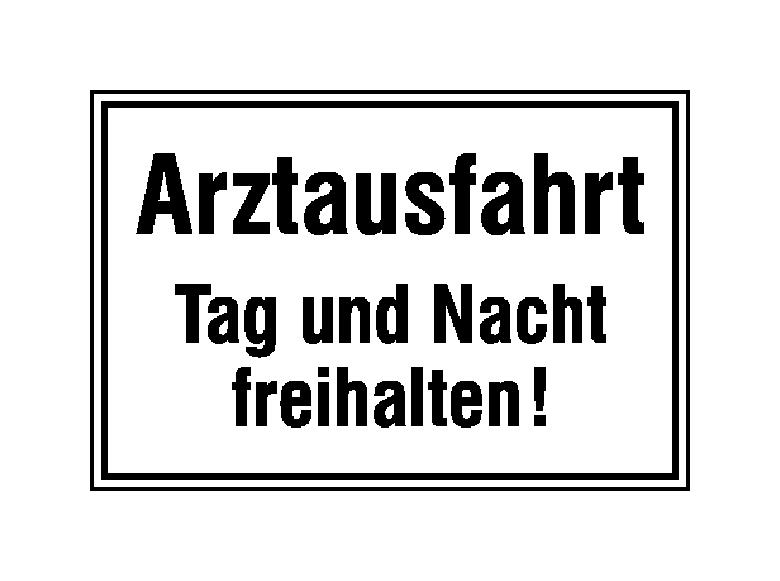 Hinweisschild für Grundbesitz - Arztausfahrt - Tag und Nacht freihalten!