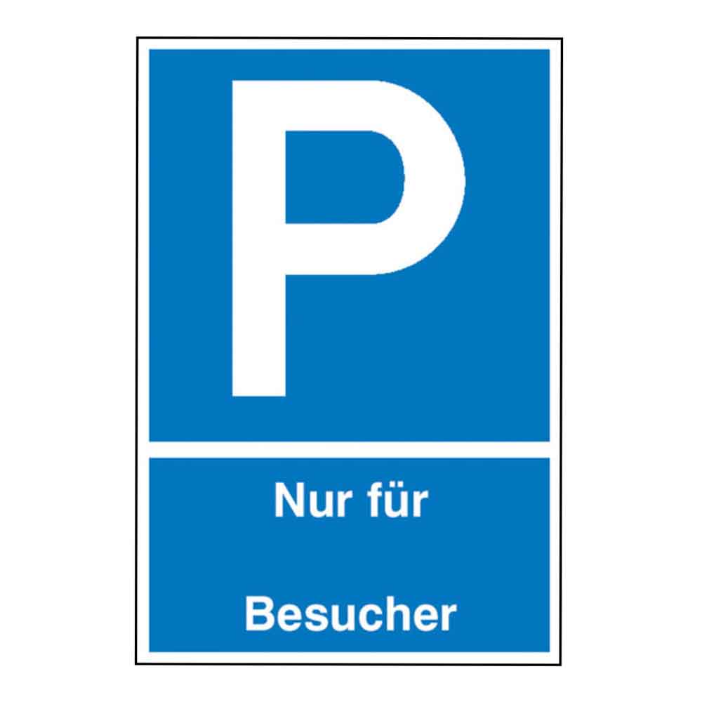 Individuelles Parkplatzschild - Symbol: P - Text: Nur für (Text nach Wahl) ..... Besucher