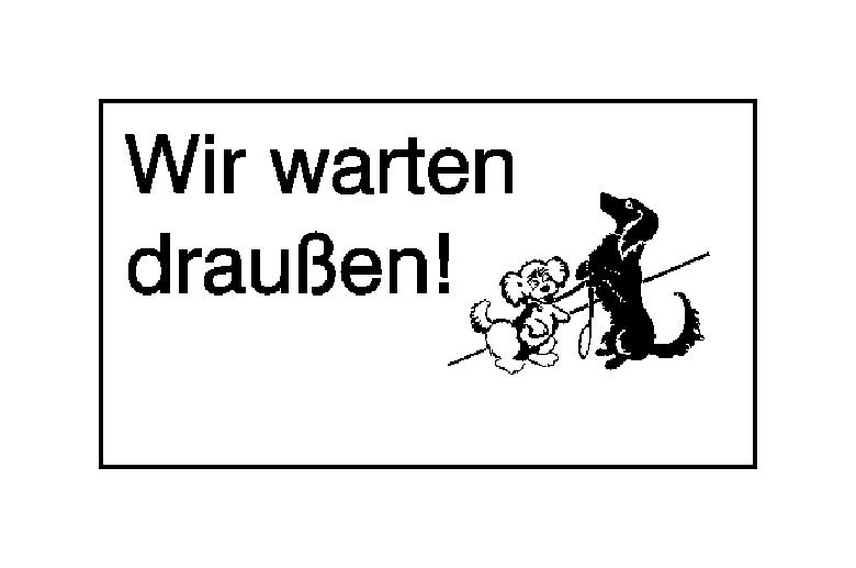 Hinweisschild - Grundbesitz - Symbol und Text: Wir warten draußen!