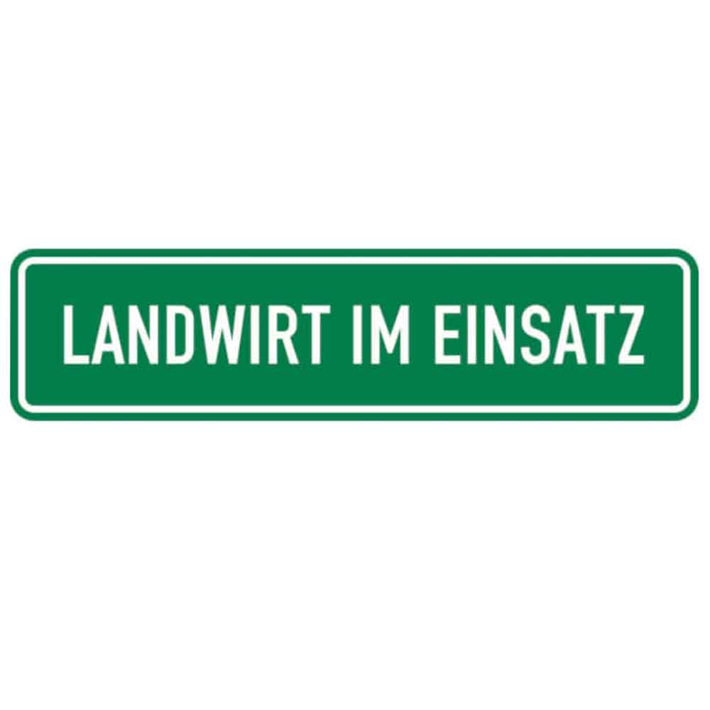 Hinweisschild für Fahrzeuge - Text: Landwirt im Einsatz