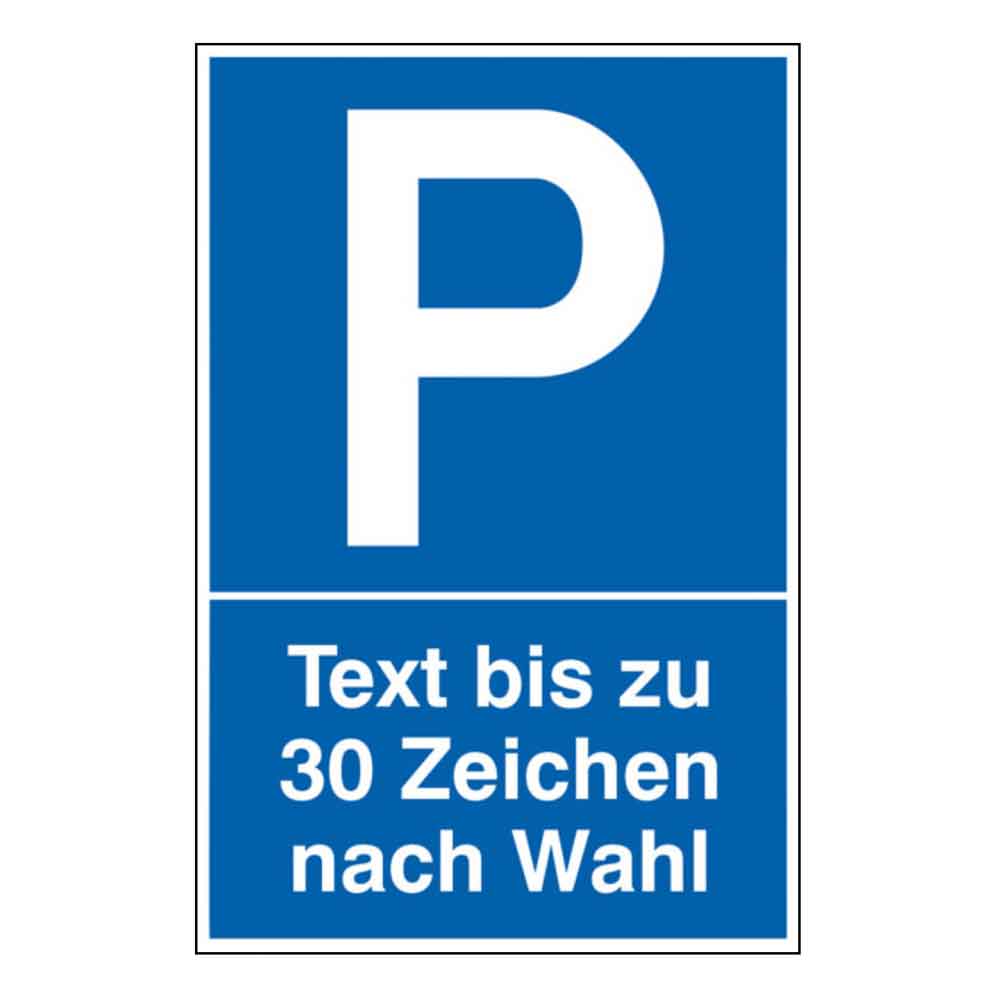 Parkplatzschild - Symbol: P - mit max. 30 Zeichen Text nach Wahl