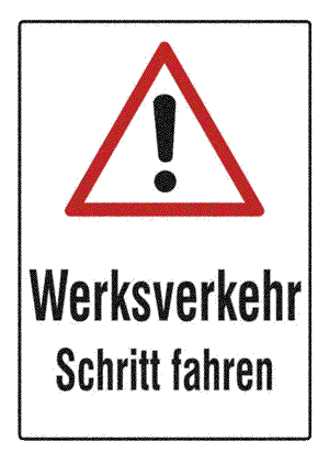 Verkehrsschild Werksverkehr Schritt fahren