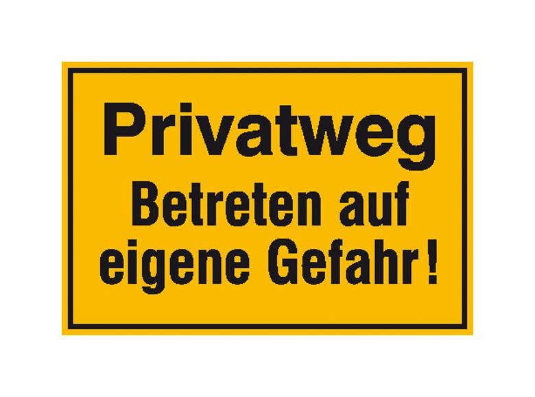 Hinweisschild zur Grundbesitzkennzeichnung - Privatweg - Betreten auf eigene Gefahr!