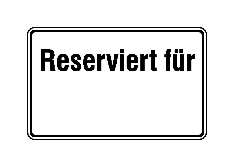 Parkplatzkennzeichnung / Hinweisschild - Reserviert für ... - zur Selbstbeschriftung oder Text nach Wahl